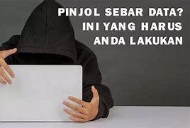 Apakah Pinjol Ilegal Bisa Sebar Data